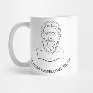 To hear Unwelcome truth Mug